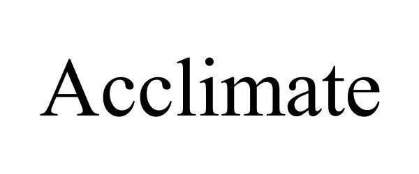 Trademark Logo ACCLIMATE