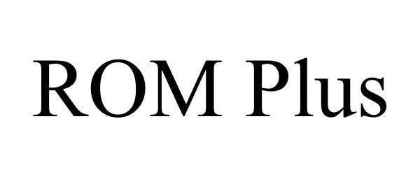 Trademark Logo ROM PLUS