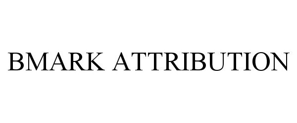 Trademark Logo BMARK ATTRIBUTION