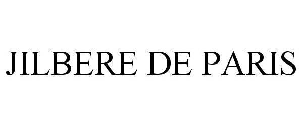 Trademark Logo JILBERE DE PARIS