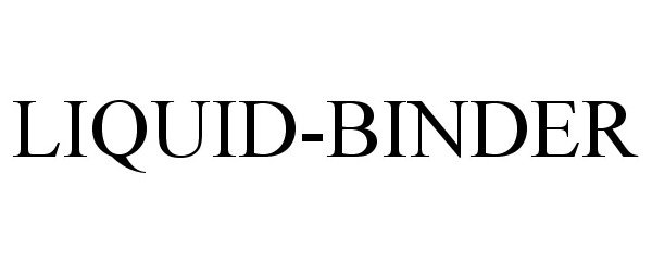 Trademark Logo LIQUID-BINDER