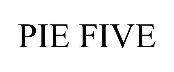 Trademark Logo PIE FIVE