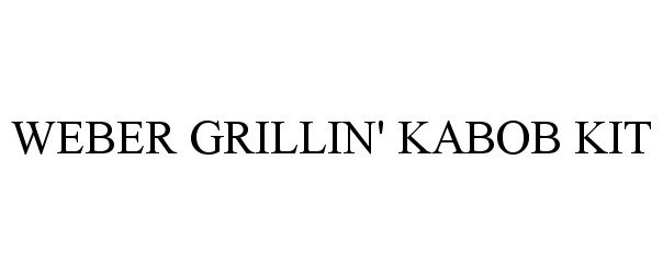 Trademark Logo WEBER GRILLIN' KABOB KIT