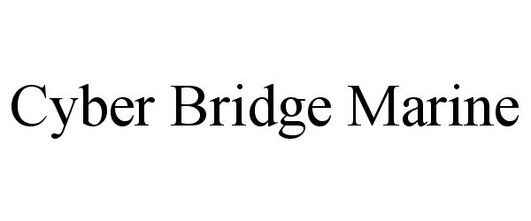  CYBER BRIDGE MARINE