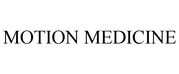 Trademark Logo MOTION MEDICINE