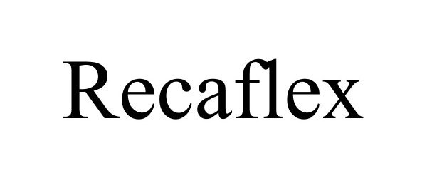 Trademark Logo RECAFLEX