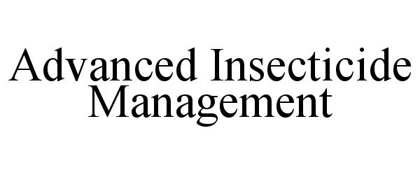  ADVANCED INSECTICIDE MANAGEMENT