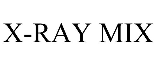 Trademark Logo X-RAY MIX