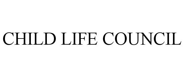 CHILD LIFE COUNCIL