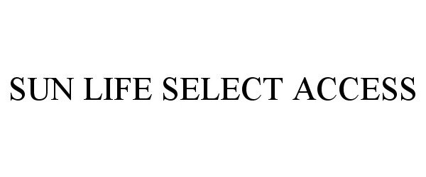 Trademark Logo SUN LIFE SELECT ACCESS