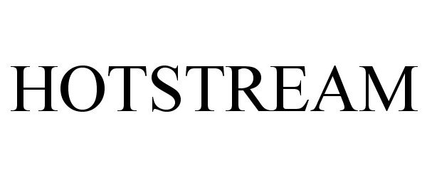 Trademark Logo HOTSTREAM