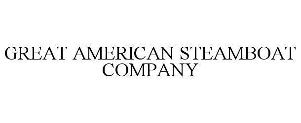 Trademark Logo GREAT AMERICAN STEAMBOAT COMPANY