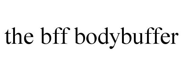  THE BFF BODYBUFFER