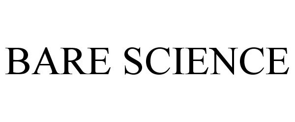 Trademark Logo BARE SCIENCE