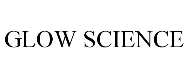 Trademark Logo GLOW SCIENCE