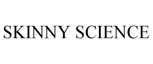 Trademark Logo SKINNY SCIENCE