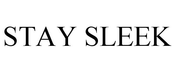  STAY SLEEK