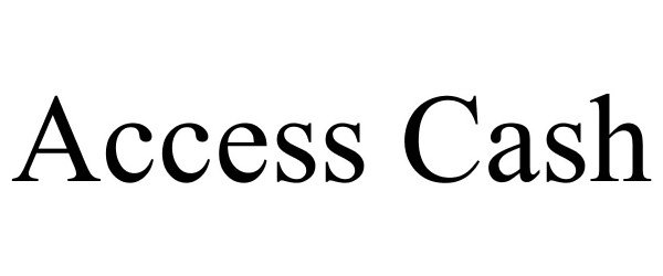 Trademark Logo ACCESS CASH