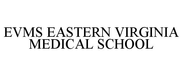 Trademark Logo EVMS EASTERN VIRGINIA MEDICAL SCHOOL