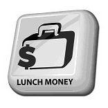 LUNCH MONEY