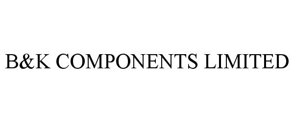  B&amp;K COMPONENTS LIMITED