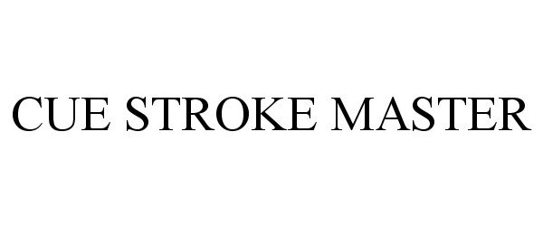 Trademark Logo CUE STROKE MASTER