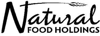  NATURAL FOOD HOLDINGS