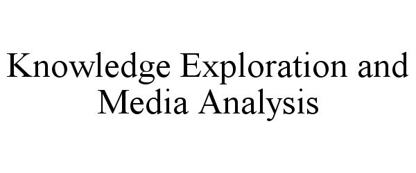  KNOWLEDGE EXPLORATION AND MEDIA ANALYSIS