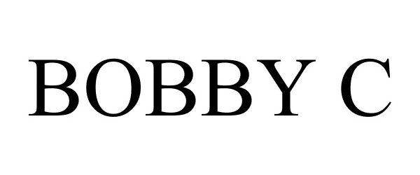 Trademark Logo BOBBY C