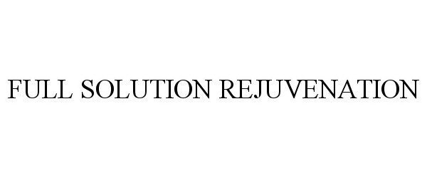  FULL SOLUTION REJUVENATION