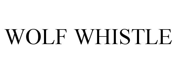 Trademark Logo WOLF WHISTLE