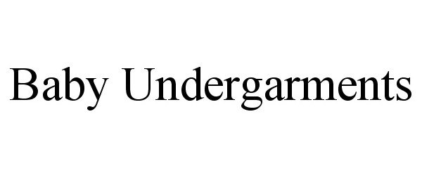 Trademark Logo BABY UNDERGARMENTS