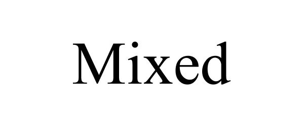 Trademark Logo MIXED
