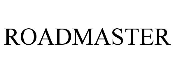 Trademark Logo ROADMASTER