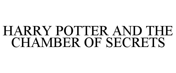  HARRY POTTER AND THE CHAMBER OF SECRETS