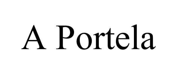Trademark Logo A PORTELA