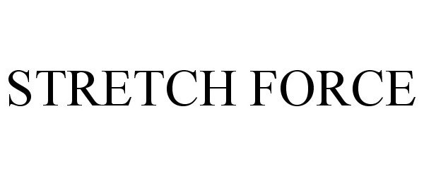 Trademark Logo STRETCH FORCE