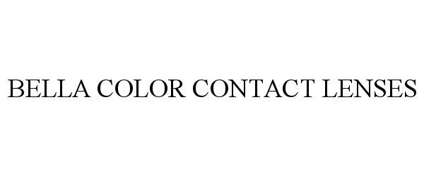 Trademark Logo BELLA COLOR CONTACT LENSES