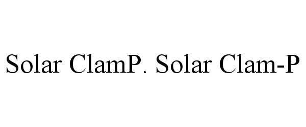  SOLAR CLAMP. SOLAR CLAM-P