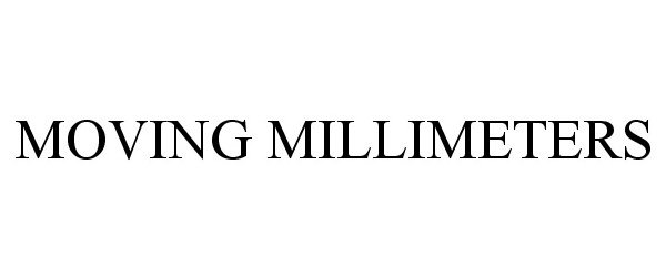 Trademark Logo MOVING MILLIMETERS
