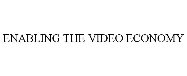  ENABLING THE VIDEO ECONOMY