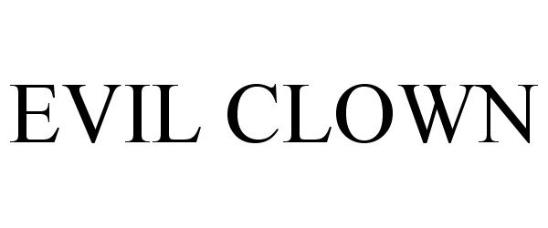Trademark Logo EVIL CLOWN