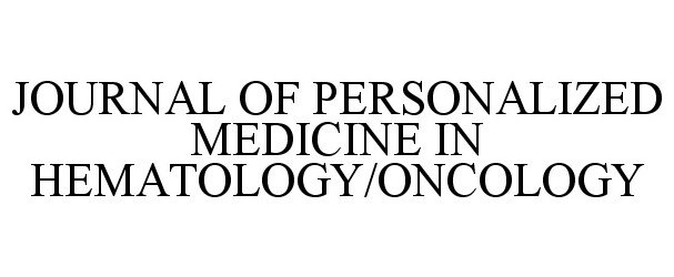 JOURNAL OF PERSONALIZED MEDICINE IN HEMATOLOGY/ONCOLOGY