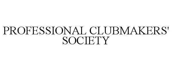  PROFESSIONAL CLUBMAKERS' SOCIETY