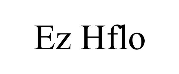 Trademark Logo EZ HFLO