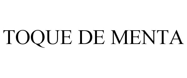 Trademark Logo TOQUE DE MENTA