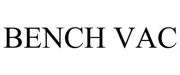 Trademark Logo BENCH VAC
