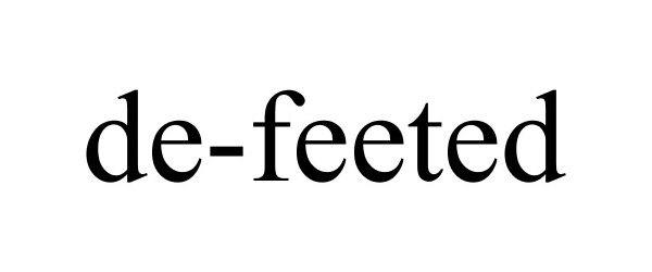  DE-FEETED