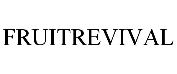 Trademark Logo FRUITREVIVAL