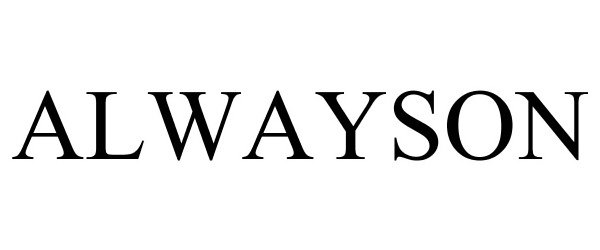 Trademark Logo ALWAYSON